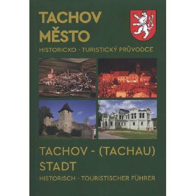 Tachov město - historicko-turistický průvodce