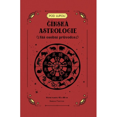 Čínská astrologie: Váš osobní průvodce - Sasha Fentonová