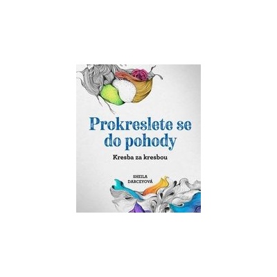 Prokreslete se do pohody - Sheila Darceyová, Rachel Smithová