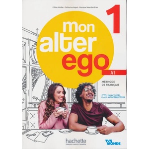 MON ALTER EGO Livre de l'élève 1 + Parcours digital® | Céline Himber, Catherine Hugot, Monique Waendendries (ISBN: 9782017153139)