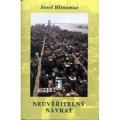 Neuvěřitelný návrat - Josef Hlinomaz