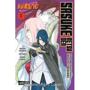 Naruto - Sasuke Retsuden: Herr und Frau Uchiha und der Sternenhimmel (Manga) 1 | Masashi Kishimoto, Jun Esaka, Miyuki Tsuji, Shingo Kimura (ISBN: 9783551773197)