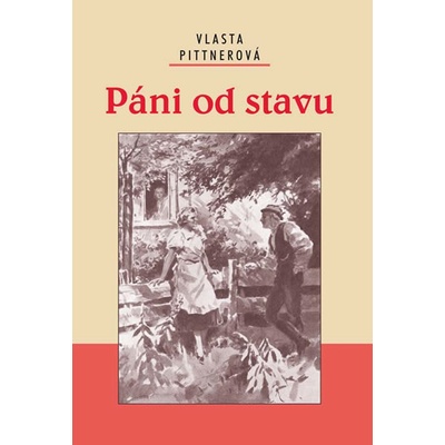 Páni od stavu – Pittnerová Vlasta