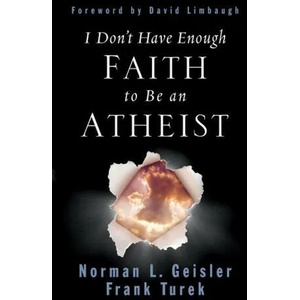 I Don't Have Enough Faith to Be an Atheist (ISBN: 9781433580758)