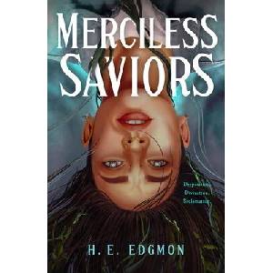 Merciless Saviors | Edgmon, H. E (ISBN: 9781250853639)