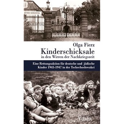 Kinderschicksale in den Wirren der Nachkriegszeit - Fierz Olga, Vázaná