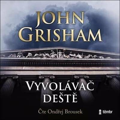 Témbr Vyvolávač deště - John Grisham