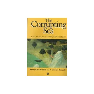 Corrupting Sea - A Study of Mediterranean of History | Peregrine Horden, Nicholas Purcell (ISBN: 9780631218906)