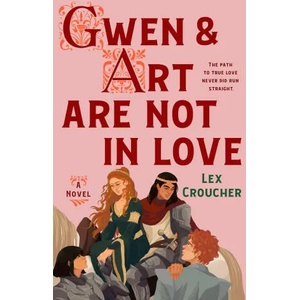Gwen & Art Are Not in Love | CROUCHER LEX (ISBN: 9781250847218)