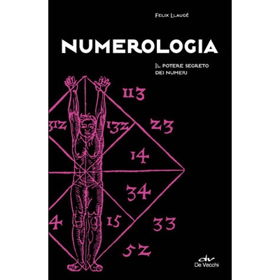 Numerologia. Il potere segreto dei numeri