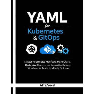 YAML for Kubernetes & GitOps | Alira Vexel (2026)