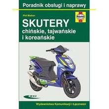 Skutery chińskie, tajwańskie i koreańskie. Poradnik obsługi i naprawy