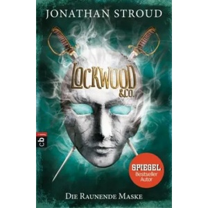 Lockwood & Co. 03 - Die Raunende Maske | Jonathan Stroud, Katharina Orgaß, Gerald Jung (ISBN: 9783570403624)