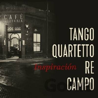 Tango Quartetto Re Campo:Inspiración