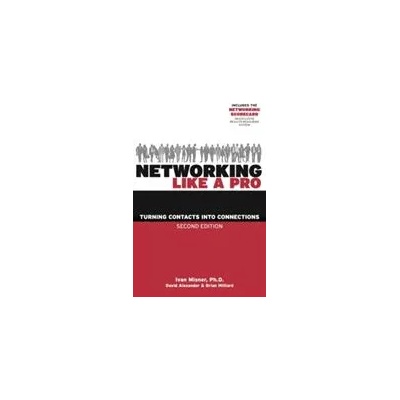 Networking Like a Pro | Ivan Misner, Brian Hilliard, David Alexander