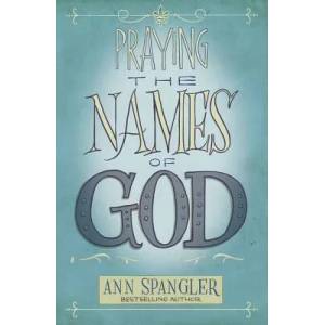 Praying the Names of God | Ann Spangler (ISBN: 9780310345817)