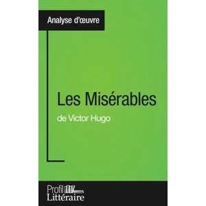 Les Miserables de Victor Hugo (Analyse approfondie) | Harmony Vanderborght (ISBN: 9782806268907)