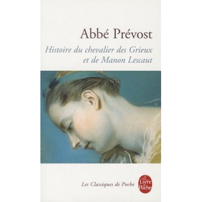 Historie du Chevalier des Grieux et de Manon Lescaut - A. Prevost