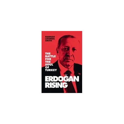 Erdogan Rising | Hannah Lucinda Smith