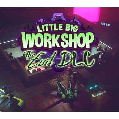 Little Big Workshop: The Evil