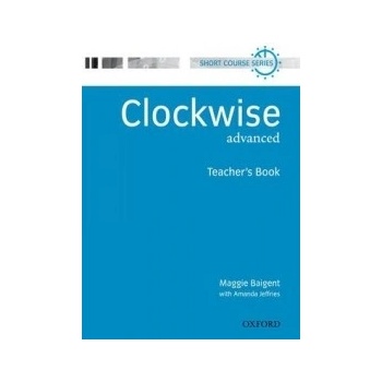 Clockwise: Advanced: Teacher's Book