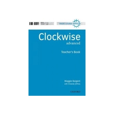 Clockwise: Advanced: Teacher's Book