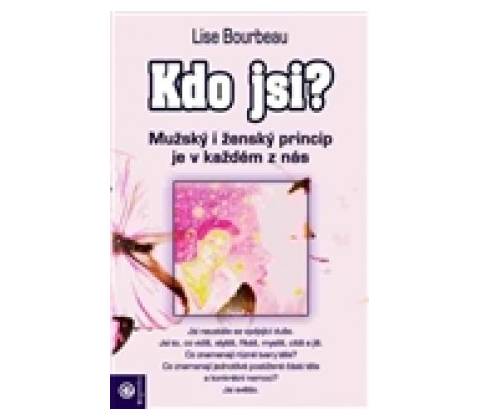 Kdo jsi? - Lise Bourbeau