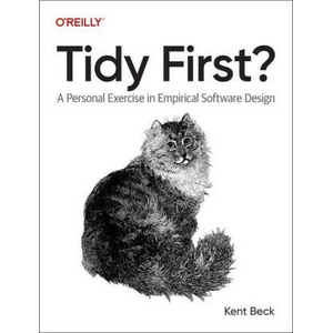 Tidy First? | Kent Beck (ISBN: 9781098151249)