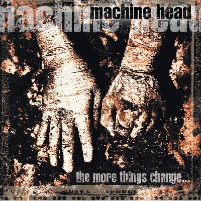 Warner Machine Head: More Things Change. . . (Reedice 2007) - CD (021808)