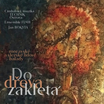 CM Technik & Flair Ensamble • Do dřeva zakletá CD