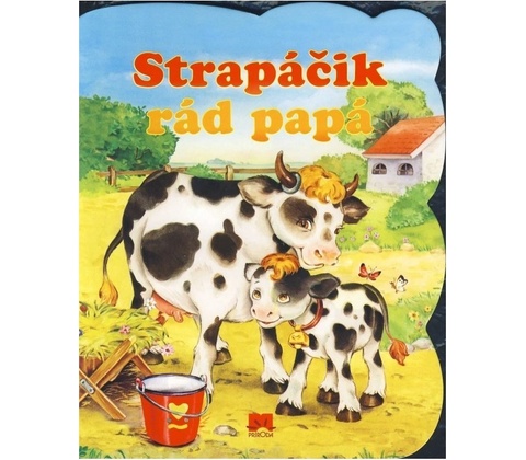 Strapáčik rád papá