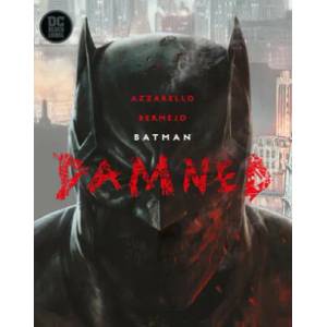 Batman: Damned (ISBN: 9781401291402)