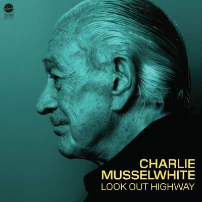Charlie Musselwhite Look Out Highway LP – Hledejceny.cz