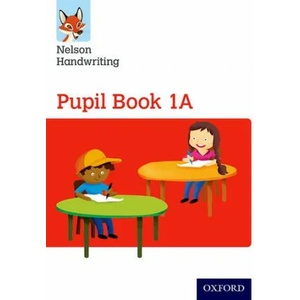 Nelson Handwriting: Year 1/Primary 2: Pupil Book 1A (ISBN: 9780198368526)