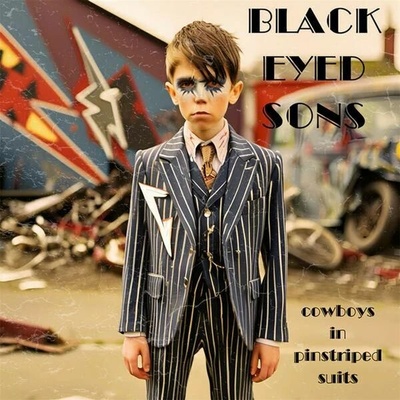 Cowboys in Pinstriped Suits Black Eyed Sons CD
