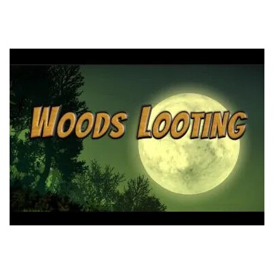 Woods Looting