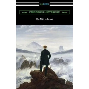 The Will to Power | Friedrich Wilhelm Nietzsche, Anthony M. Ludovici (ISBN: 9781420962451)