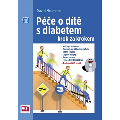 Péče o dítě s diabetem krok za krokem - Neumann David, MUDr.
