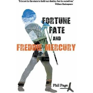 Fortune, Fate and Freddie Mercury | PHIL PAGE (ISBN: 9781787231160)