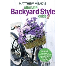 Matthew Mead\'s Ultimate Backyard Style Guide - Matthew Mead