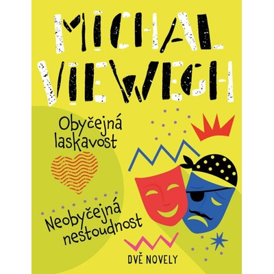 Obyčejná laskavost Neobyčejná nestoudnost
