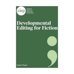 Developmental Editing for Fiction | Sophie Playle (ISBN: 9781915141101)