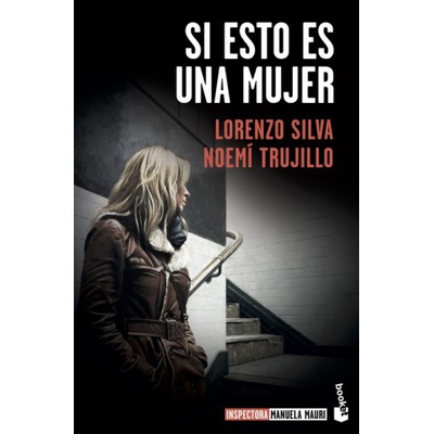 Si esto es una mujer | Lorenzo Silva, Noemi Trujillo