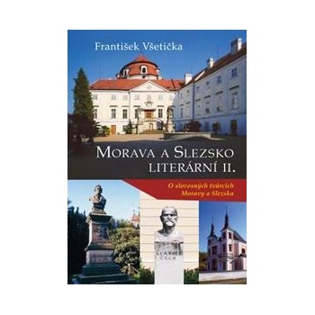 Morava a Slezsko Literární II. - František Všetička