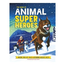 The Book of Animal Superheroes - Camilla De la Bédoyere