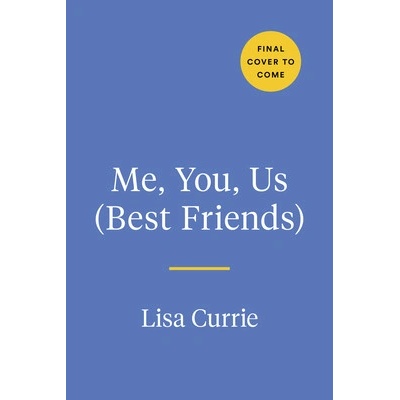 Me, You, Us Best Friends: A Book to Fill Out Together Currie Lisa