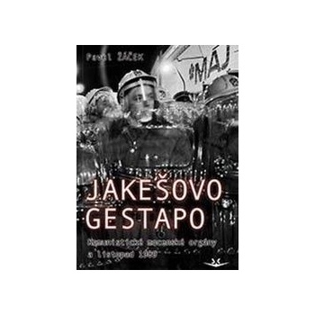 Jakešovo Gestapo
