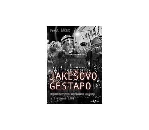 Jakešovo Gestapo