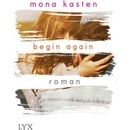 Begin Again - Kasten, Mona