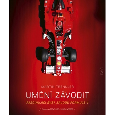 Umění závodit – Fascinující svět závodů Formule 1